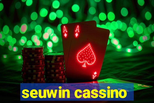 seuwin cassino